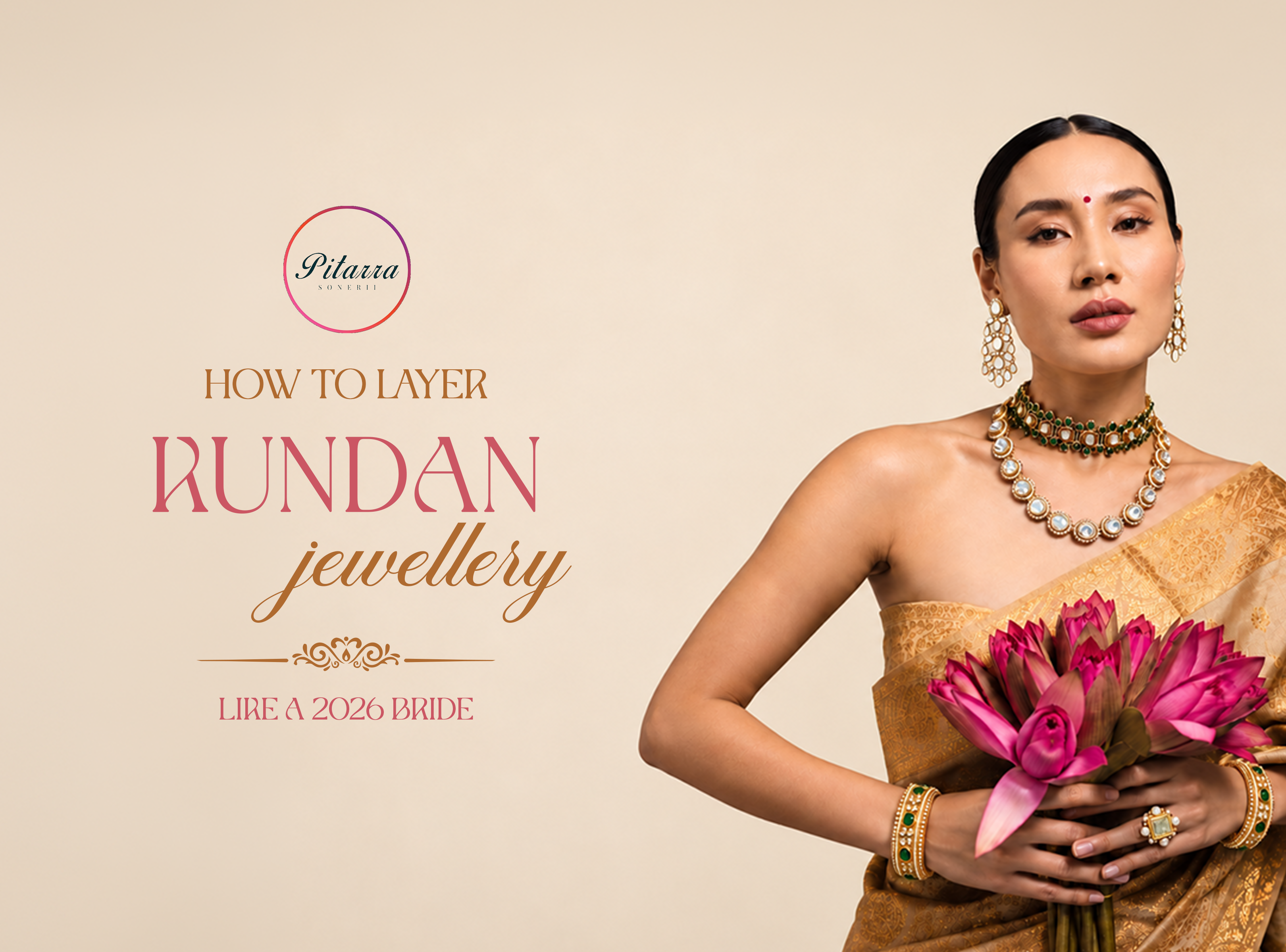 How to Layer Kundan Jewelry Like a 2026 Bride Guide