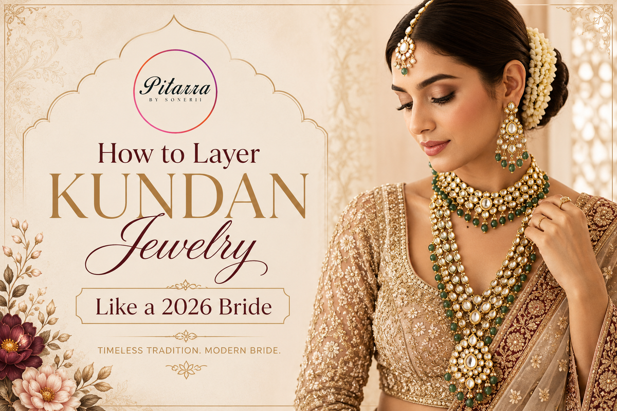 How to Layer Kundan Jewelry Like a 2026 Bride | PitarrabySonerii Banner